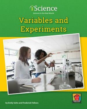 Variables and Experiments by Emily Sohn, Frederick Fellows