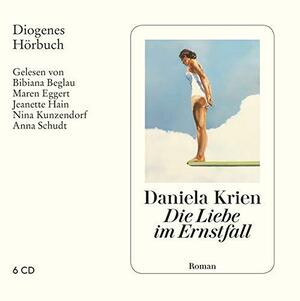 Die Liebe im Ernstfall by Daniela Krien