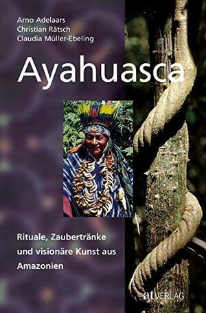 Ayahuasca by Arno Adelaars