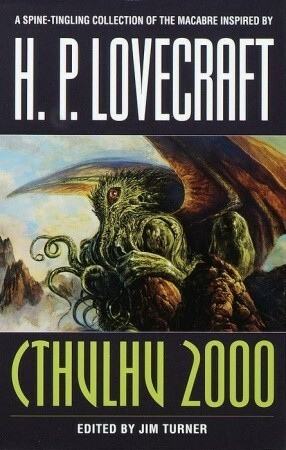 Cthulhu 2000 by James P. Blaylock, Joanna Russ, Michael Shea, T.E.D. Klein, Harlan Ellison, Basil Copper, Gahan Wilson, Poppy Z. Brite, F. Paul Wilson, Bruce Sterling, Kim Newman, Ramsey Campbell, Thomas Ligotti, Gene Wolfe, Fred Chappell, Roger Zelazny, Esther M. Friesner, Jim Turner, Lawrence Watt-Evans