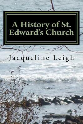 A History of St. Edward's Church: Kent, Sierra Leone by Jacqueline Leigh