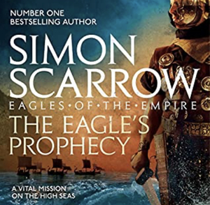 The Eagle's Prophecy by Simon Scarrow