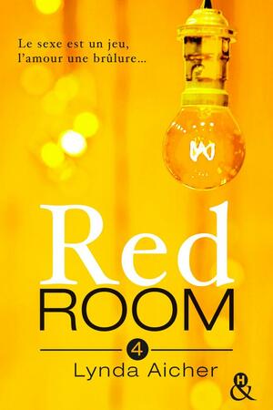 Red Room: Tu apprivoiseras l'inconnu by Lynda Aicher
