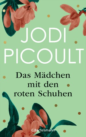 Das Mädchen mit den roten Schuhen by Jodi Picoult