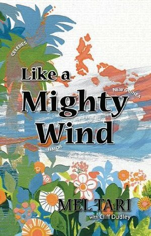 Like a Mighty Wind by Cliff Dudley, Mel Tari