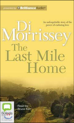 The Last Mile Home by Di Morrissey