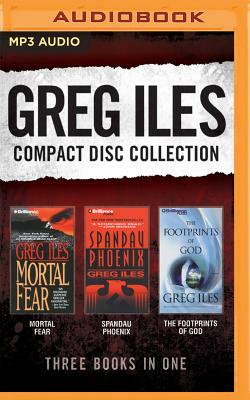 Greg Iles - Collection: Mortal Fear & Spandau Phoenix & the Footprints of God by Greg Iles