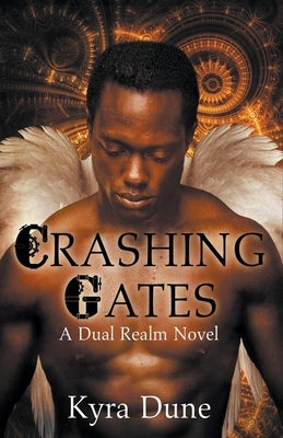 Crashing Gates by Kyra Dune