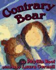 Contrary Bear by Laura Cornell, Phyllis Root