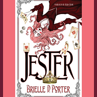 Jester by Brielle D. Porter