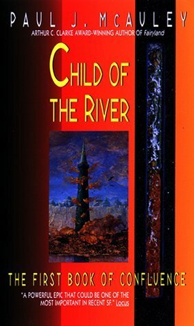 Child of the River by Paul J. McAuley