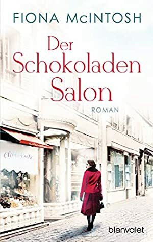 Der Schokoladensalon: Roman by Theda Krohm-Linke, Fiona McIntosh