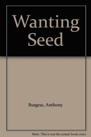 Wanting Seed by Anthony Burgess