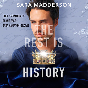 The Rest is History by Sara Madderson