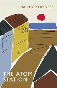 The Atom Station by Halldór Laxness