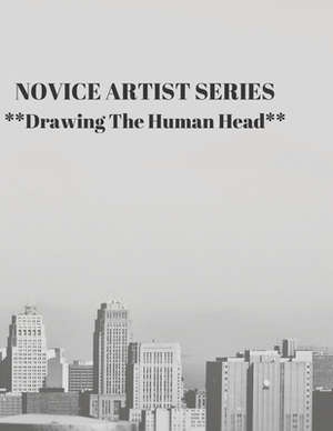 NOVICE ARTIST SERIES **Drawing The Human Head**: This 8.5 x 11 inch 118 page Sketch Book includes a brief 8 page Instruction Section about learning to by Larry Sparks