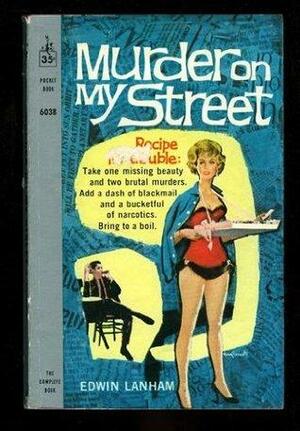 Murder on My Street by Edwin Lanham