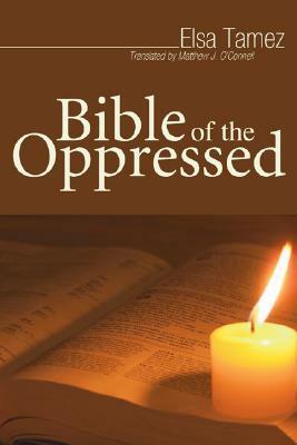 Bible of the Oppressed by Elsa Tamez