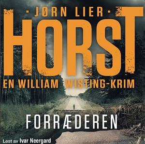 Forræderen by Jørn Lier Horst