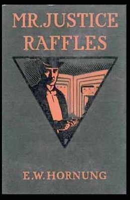 Mr. Justice Raffles annotated by Ernest William Hornung