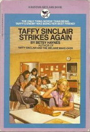 Taffy Sinclair Strikes Again by Betsy Haynes