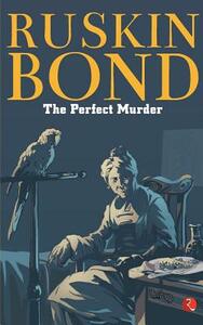 The Perfect Murder by Ruskin Bond