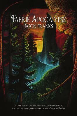 Faerie Apocalypse by Jason Franks