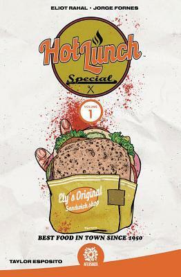 Hot Lunch Special Vol 1 by Mike Marts, Eliot Rahal, Jorge Fornés