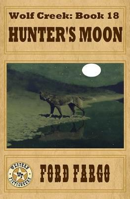 Wolf Creek: Hunter's Moon by Jerry Guin, James J. Griffin, Vonn McKee