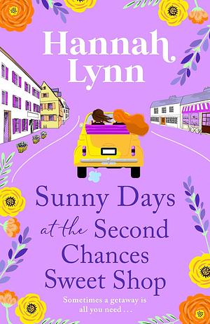 Sunny Days At The Second Chances Sweet Shop by Hannah Lynn