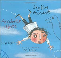 Sky Blue Accident / Accidente celeste by Piet Grobler, Jorge Luján