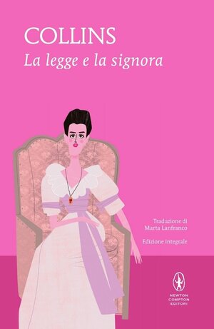 La legge e la signora by Wilkie Collins