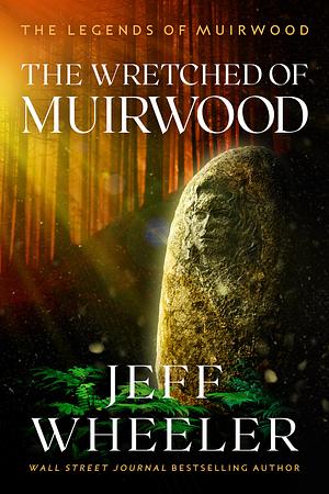 The Wretched of Muirwood by Jeff Wheeler
