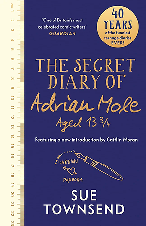 The Secret Diary of Adrian Mole Aged 13 3/4: Adrian Mole Book 1 by Sue Townsend