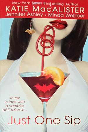 Just One Sip by Minda Webber, Jennifer Ashley, Katie MacAlister