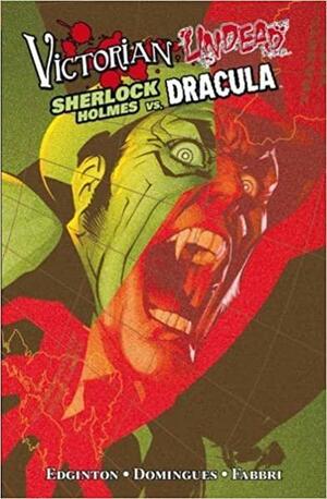 Victorian Undead II: Sherlock Holmes vs. Dracula by Ian Edginton