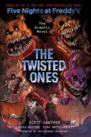 The Twisted Ones: Five Nights at Freddy's by Kira Breed-Wrisley, Scott Cawthon, Claudia Aguirre