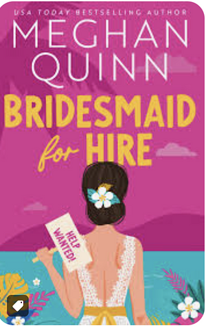 Bridesmaid for Hire by Meghan Quinn