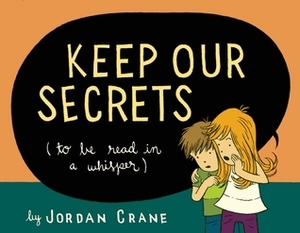 Keep Our Secrets by Jordan Crane