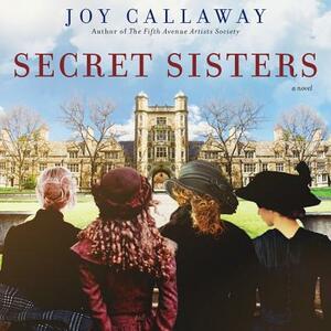 Secret Sisters by Joy Callaway