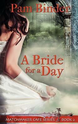 A Bride for a Day by Pam Binder
