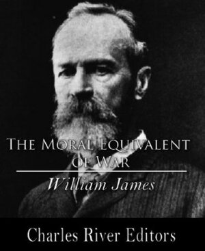 The Moral Equivalent of War by William James, D.E. Wittkower
