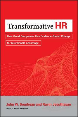 Transformative HR by John W. Boudreau, Ravin Jesuthasan