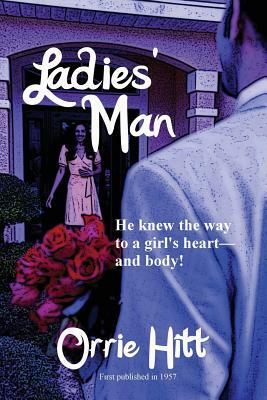 Ladies' Man by Orrie Hitt