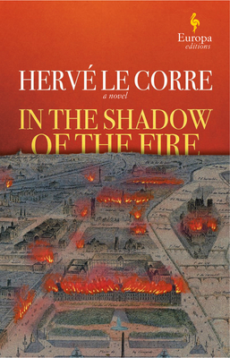 In the Shadow of the Fire by Hervé Le Corre