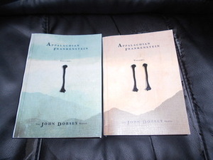 Appalachian Frankenstein: The John Dorsey Reader by John Dorsey