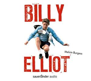 Billy Elliot by Melvin Burgess