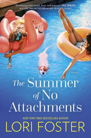 The Summer of No Attachments by Lori Foster