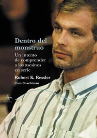 Dentro del monstruo by Robert K. Ressler