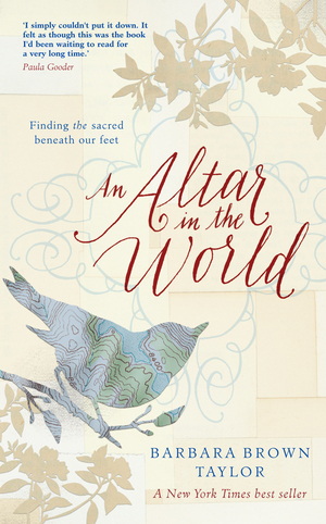 An Altar in the World by Barbara Brown Taylor